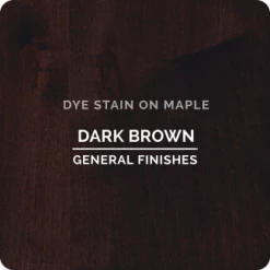 Dark Brown Dye Stain General Finishes