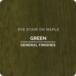 Green Dye Stain General Finishes