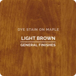 Light Brown Dye Stain General Finishes
